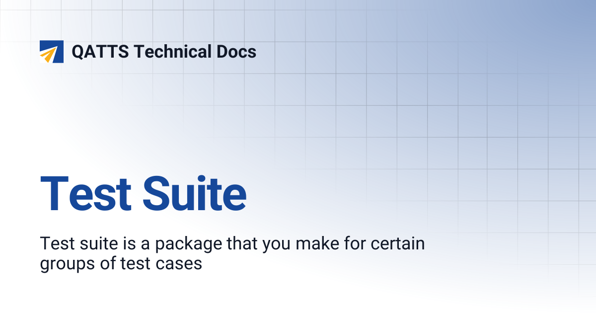Test Suite | QATTS Technical Docs