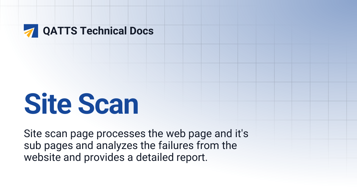 Site Scan | QATTS Technical Docs